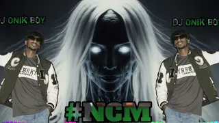 #NCM New Remix music DJ Onik boy 😎 Remix Tik Tok 🇧🇩⚡ music