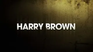 HARRY BROWN [2009] Official TVC