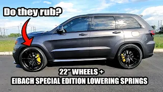 DO MY TIRES RUB WITH LOWERING SPRINGS AND 22" WHEELS?