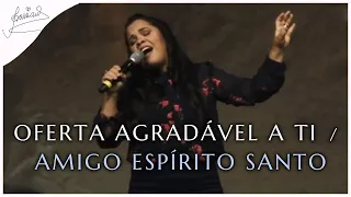 Cassiane | Oferta Agradável a Ti / Amigo Espírito Santo (Ao Vivo)