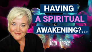 SOULSPACE PODCAST ~ EP 8 ~ Signs of Spiritual Awakening