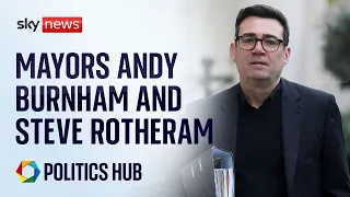 Politics Hub with Sophy Ridge: Hear from Northern powerhouses Andy Burnham and Steve Rotherham