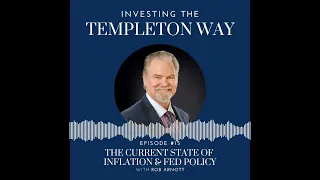 Episode 15: Rob Arnott on The Current State of Inflation & Fed Policy