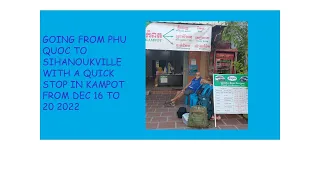 Travel from Phu Quoc to Kampot and Finally Otres in Sihanoukville