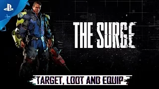 The Surge - Target, Loot And Equip Trailer | PS4