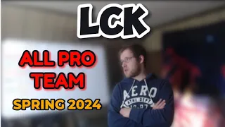 My LCK Spring 2024 All Pro Teams