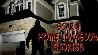 4 True scary Home Invasion Stories