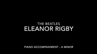 Eleanor Rigby - The Beatles - Piano Accompaniment with LYRICS