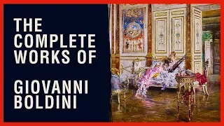 The Complete Works of Giovanni Boldini