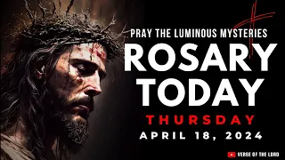 HOLY ROSARY THURSDAY ❤️ Rosary Today - April 18 ❤️ Luminous Mysteries