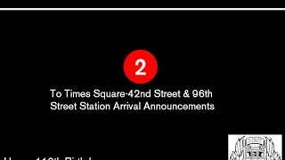 NYC Subway Special: (2) To Times Square-42nd Street & 96th Street Station Announcements