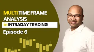 Episode 6 | Multi time frame for intraday trading | Pravin Khetan