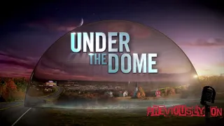 PREVIOUSLY ON - S01E06 - Podcast de La Cúpula (Under the dome)