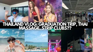 Thailand Vlog: Graduation Trip, Thailand nightlife, Thai Massage, Strip Clubs | Reality Of Thailand