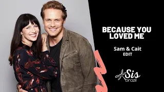 Sam & Cait - Because You Loved Me