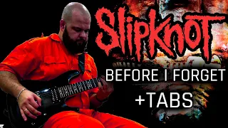 Slipknot - Before I Forget (Instrumental Guitar Cover 2022) + TABS