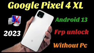 Frp bypass Google Pixel 4XL Android 13,All Google Pixel Unlock Google account,New method*2023, No Pc