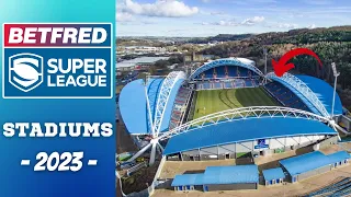 Betfred Super league 2023 Stadiums