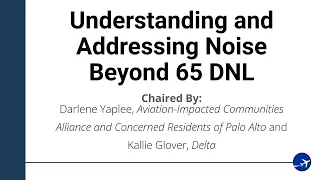 ANE Symposium: Understanding and Addressing Noise Beyond 65 DNL