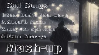 Sad Songs | Mash-up | Latest Hindi Sad Songs 2024