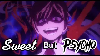 Sweet But Psycho // Monoma AMV // 100+ Subscribers Special