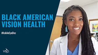 Ask an Eye Doc: Black American Eye Health