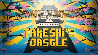 Takeshis Castle UK Ultimate Flashback