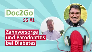 Wie kann man bei Typ-2-Diabetes einer Parodontitis vorbeugen? | Podcast Doc2Go S5 #1