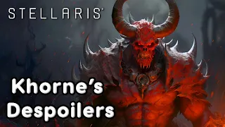 The Khornate Despoilers - Stellaris - Ep.1 (Bonus Series!)