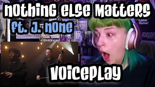 REACTION | VOICEPLAY "NOTHING ELSE MATTERS"