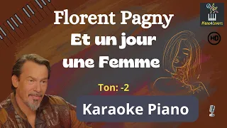 Et un jour une femme - Florent Pagny (ton: -2) Karaoke Piano