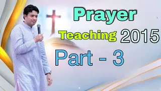 Prayer teaching Part - 3 By Apostle Ankur Narula || Bible Study ||Ankur Narula Old 2015 Fire prayer