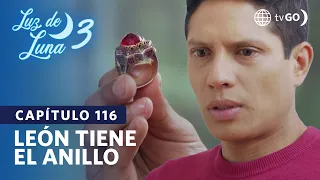 Luz de Luna 3: León consiguió el anillo de Adán (Capítulo n° 116)