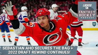 Carolina Hurricanes ink Sebastian Aho To Long-Term Deal + 2022 Fantasy Draft Rewind Continues!