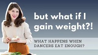 A Dancer's Fear of Weight Gain