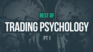 Best of Trading Psychology · Part 1