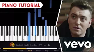 SAM SMITH - LAY ME DOWN PIANO TUTORIAL || HOW TO PLAY SONG EASY