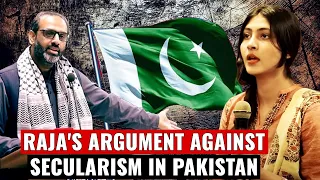 RAJA’S ARGUMENT AGAINST SECULARISM IN PAKISTAN