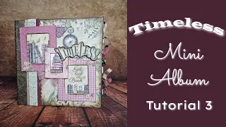 Tutorial 3 Timeless Mini Album ( using my own paper collection Timeless)