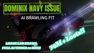 Eve Echoes: AI Solo - Dominix Navy Issue Brawling Large Labs in 20mins