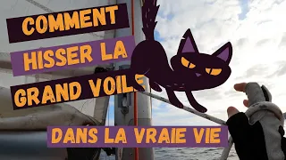 Hisser la grand voile et prendre un ris (tuto voilier, mais comme dans la vraie vie)