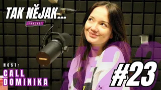 @calldominika: Už nejsem SLEPÁ MAIN - Tak nějak... Podcast | #23