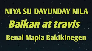 DAYUNDAY NILA BAIKAN AT TRAVIS | benal mapia bakikinegen | MORSE TV