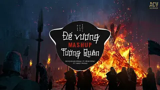 Đế Vương Mashup Tướng Quân - Dung Hoàng Phạm x Đình Dũng x Nhật Phong - Một Bậc Quân Vương Remix