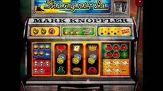 Mark Knopfler - Our Shangri-La
