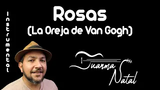 Rosas (La Oreja de Van Gogh) INSTRUMENTAL - Juanma Natal - Guitar - Cover - Lyrics