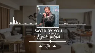 [UNRELEASED] Ryan Tedder - Saved By You