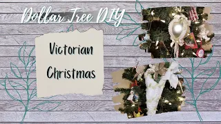 VICTORIAN CHRISTMAS DIY | Dollar Tree | Elegant Christmas Ornaments on a Budget | Pearls and Lace