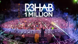 R3HAB - 1 Million [FREE DOWNLOAD]