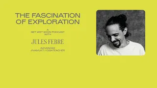 Jules Febre: The Fascination of Exploration #jivamukti #jivamuktiyoga